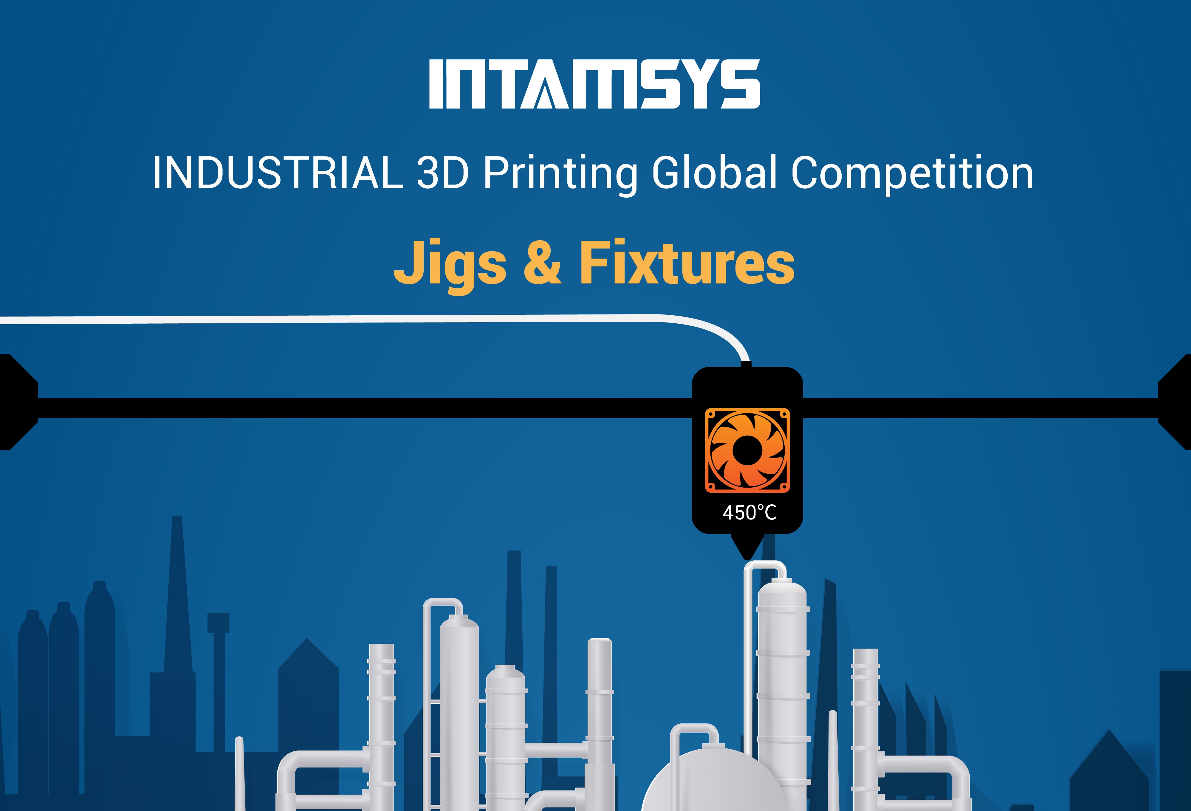 INTAMSYS Industrial 3D Printing Global Competition Jigs and Fixtures