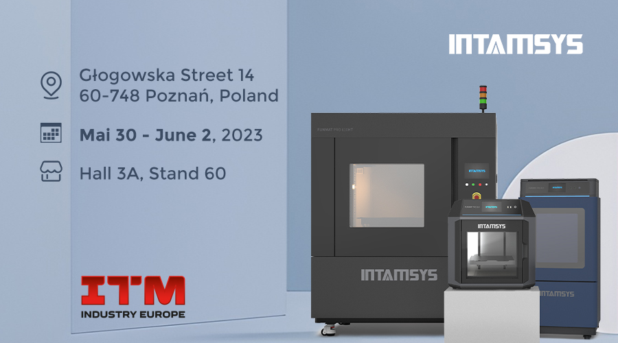 Meet INTAMSYS at ITM INDUSTRY EUROPE 2023!